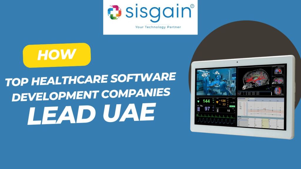 How Top Healthcare Software Development Companies Lead&nbsp;UAE