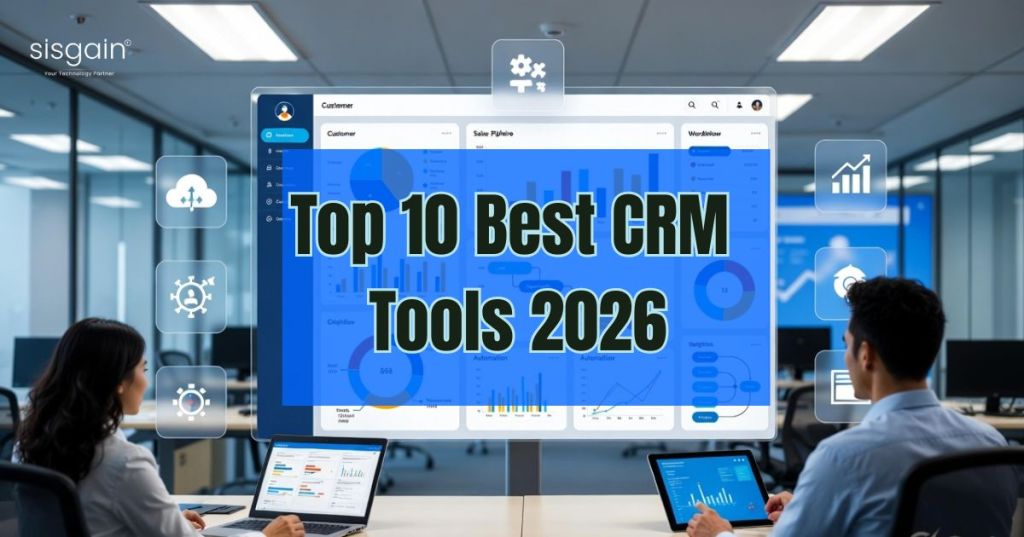 Top 10 Best CRM Tools for 2026: In-Depth Comparison and Rankings
